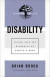 Disability  Living into the Diversity of Christ`s Body -- Bok 9781540962973
